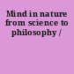 Mind in nature from science to philosophy /