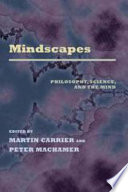 Mindscapes : philosophy, science, and the mind /