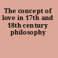 The concept of love in 17th and 18th century philosophy