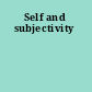 Self and subjectivity