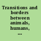 Transitions and borders between animals, humans, and machines, 1600-1800