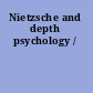 Nietzsche and depth psychology /