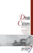 Dream cultures explorations in the comparative history of dreaming /