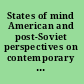 States of mind American and post-Soviet perspectives on contemporary issues in psychology /