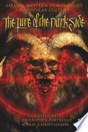 The lure of the dark side Satan and western demonology in popular culture /