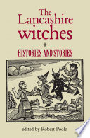 The Lancashire witches histories and stories /