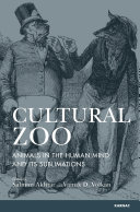 Cultural zoo : animals in the human mind and its sublimations /