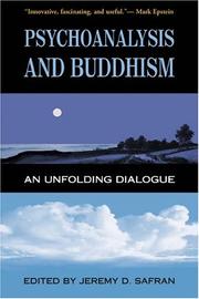 Psychoanalysis and Buddhism : an unfolding dialogue /