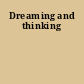 Dreaming and thinking