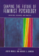 Shaping the future of feminist psychology : education, research, and practice /