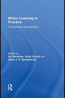 Motor learning in practice a constraints-led approach /