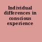 Individual differences in conscious experience