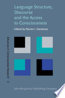 Language structure, discourse, and the access to consciousness