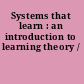 Systems that learn : an introduction to learning theory /