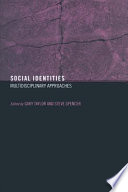 Social identities multidisciplinary approaches /