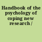 Handbook of the psychology of coping new research /