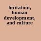 Imitation, human development, and culture