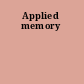 Applied memory