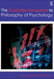 The Routledge companion to philosophy of psychology /