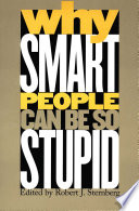 Why smart people can be so stupid