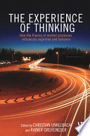 The experience of thinking how the fluency of mental processes influences cognition and behavior /