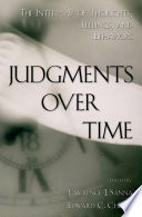 Judgments over time the interplay of thoughts, feelings, and behaviors /