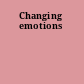 Changing emotions