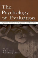 The psychology of evaluation affective processes in cognition and emotion /