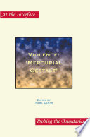 Violence 'mercurial gestalt' /