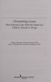 Devastating losses : how parents cope with the death of a child to suicide or drugs /