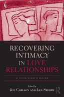 Recovering intimacy in love relationships : a clinician's guide /