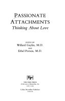 Passionate attachments : thinking about love /