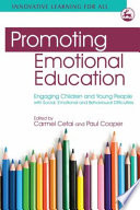 Promoting emotional education engaging children and young people with social, emotional and behavioural difficulties /