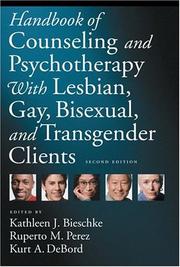 Handbook of counseling and psychotherapy with lesbian, gay, bisexual, and transgender clients /
