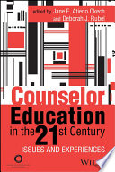 Counselor education in the 21st century : issues and experiences /