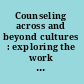 Counseling across and beyond cultures : exploring the work of Clemmont E. Vontress in clinical practice /