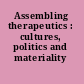 Assembling therapeutics : cultures, politics and materiality /