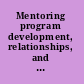 Mentoring program development, relationships, and outcomes /