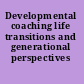 Developmental coaching life transitions and generational perspectives /