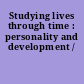 Studying lives through time : personality and development /