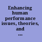 Enhancing human performance issues, theories, and techniques /