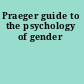 Praeger guide to the psychology of gender