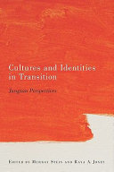 Cultures and identities in transition Jungian perspectives /