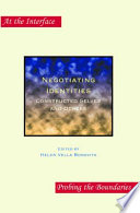 Negotiating identities constructed selves and others /