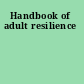 Handbook of adult resilience