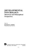 Developmental psychology : historical and philosophical perspectives /