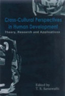 Cross-cultural perspectives in human development : theory, research, and applications /