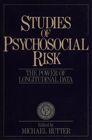 Studies of psychosocial risk : the power of longitudinal data /