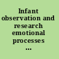 Infant observation and research emotional processes in everyday lives /