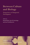 Between culture and biology perspectives on ontogenetic development /